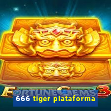 666 tiger plataforma